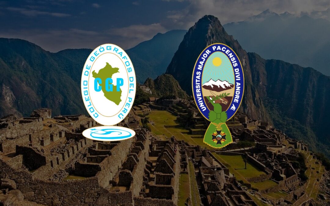 Colegio de Geógrafos del Perú en alianza con la Universidad Mayor de San Andrés – Bolivia