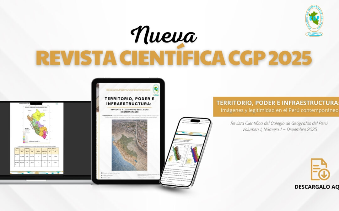 El Colegio de Geógrafos del Perú lanza su Revista Científica Institucional 2025